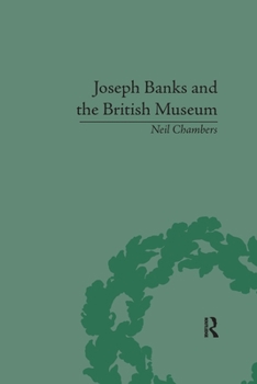 Paperback Joseph Banks and the British Museum: The World of Collecting, 1770-1830 Book