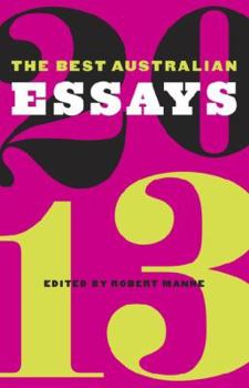 Paperback The Best Australian Essays 2013 Book