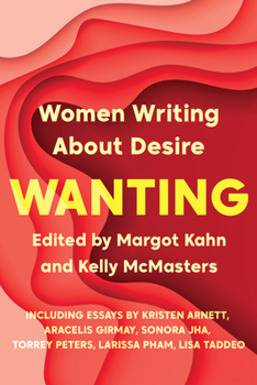 Paperback Wanting: Women Writing about Desire Book