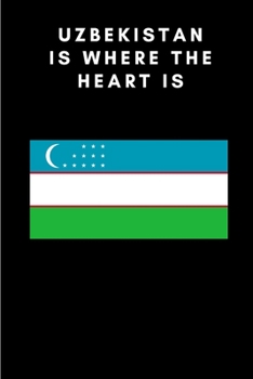 Paperback Uzbekistan is where the heart is: Country Flag A5 Notebook to write in with 120 pages Book