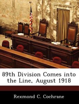 Paperback 89th Division Comes Into the Line, August 1918 Book