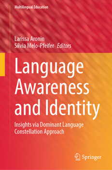 Hardcover Language Awareness and Identity: Insights Via Dominant Language Constellation Approach Book