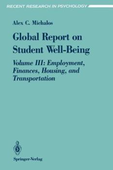 Paperback Global Report on Student Well-Being: Volume III: Employment, Finances, Housing, and Transportation Book