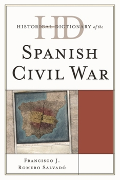 Hardcover Historical Dictionary of the Spanish Civil War Book