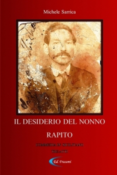 Paperback Il Desiderio del Nonno Rapito [Italian] Book