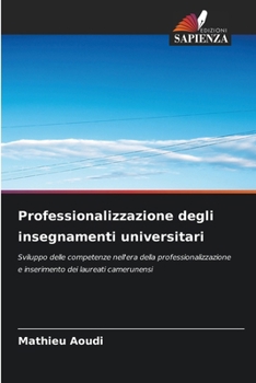 Professionalizzazione degli insegnamenti universitari (Italian Edition)