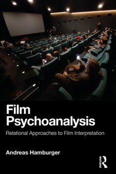 Paperback Film Psychoanalysis: Relational Approaches to Film Interpretation Book