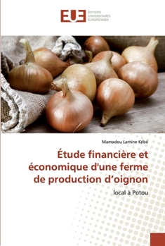 Paperback Étude financière et économique d'une ferme de production d'oignon [French] Book