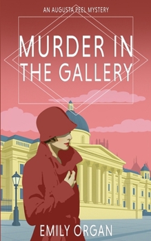 Murder in the Gallery (Augusta Peel 1920s Mysteries) - Book #10 of the Augusta Peel
