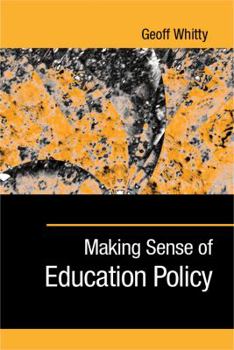 Paperback Making Sense of Education Policy: Studies in the Sociology and Politics of Education Book