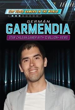 Paperback Germán Garmendia: Star Chilean Gamer with 10 Billion+ Views Book