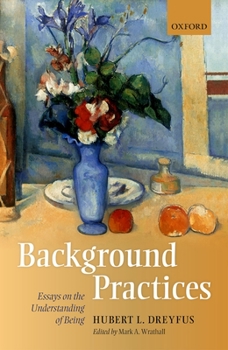 Hardcover Background Practices: Essays on the Understanding of Being Book