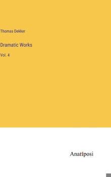 Hardcover Dramatic Works: Vol. 4 Book