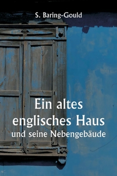 Paperback An Old English Home And its dependencies [German] Book