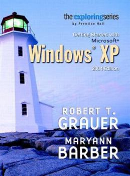 Paperback Exploring: Getting Started with Microsoft Windows XP 2004 Edition Book