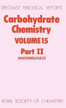 Hardcover Carbohydrate Chemistry: Volume 15 Part II Book