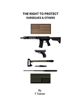 Paperback The Right to Protect Ourselves & Others Book