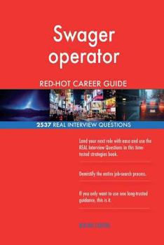 Paperback Swager operator RED-HOT Career Guide; 2537 REAL Interview Questions Book