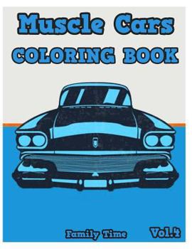 Paperback Muscle Cars Coloring Book: Adult coloring books, Classic Cars, Cars, and Motorcycle (Volume 4) Book