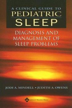 Paperback A Clinical Guide to Pediatric Sleep: Diagnosis and Management of Sleep Problems [With CDROM] Book