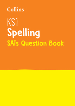 Paperback Collins Ks1 Sats Revision and Practice - New Curriculum - Ks1 Spelling Sats Question Book