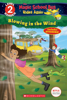 Paperback Blowing in the Wind (the Magic School Bus Rides Again: Scholastic Reader, Level 2) Book