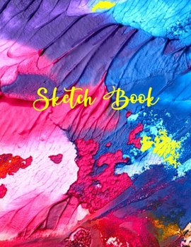 Sketch Book: Sketch Book: 8.5" X 11", Large Notebook for Drawing, Doodling or Sketching, Painting, 109 Pages ( Personalized Artist Sketchbook and Notebook to Draw and Write Journal )
