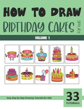 Paperback How to Draw Birthday Cakes for Kids - Volume 1 Book