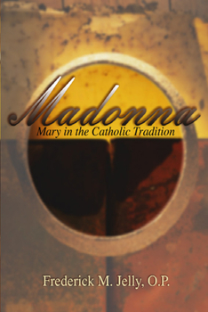 Paperback Madonna: Mary in the Catholic Tradition Book