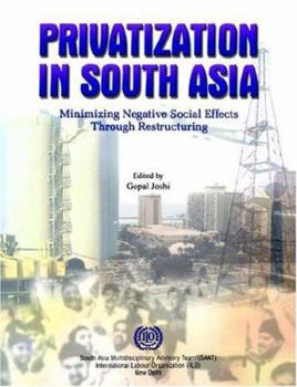 Paperback Privatization in South Asia: Minimizing negative social effects through restructuring Book