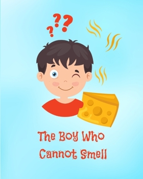 Paperback The Boy Who Cannot Smell Book