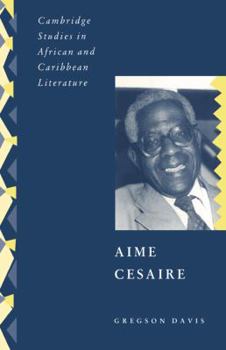 Aime Cesaire - Book  of the Cambridge Studies in African and Caribbean Literature