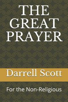 Paperback The Great Prayer: For the Non-Religious Book