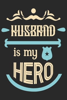 Husband is my hero: Daily planner notebook gift for wife