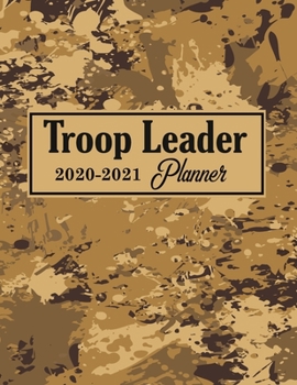 Troop Leader Planner 2020 2021: Dated planner for Troop Planner, Meeting Plan, Organizing trips, Girl Scouts Dated Jan 2020 - Jan 2021