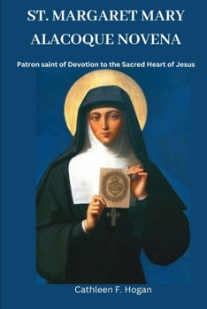 Paperback St. Margaret Mary Alacoque Novena: Patron saint of Devotion to the Sacred Heart of Jesus Book