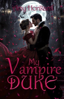 My Vampire Duke (The Lords of Wotton (Paranormal Regency Romance))