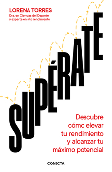 Paperback Supérate: Descubre Cómo Elevar Tu Rendimiento Y Alcanzar Tu Máximo Potencial / Outdo Yourself [Spanish] Book