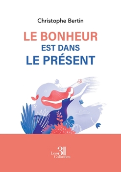 Paperback Le Bonheur est dans le Présent [French] Book