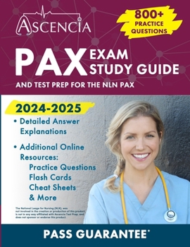 Paperback PAX Exam Study Guide 2024-2025: 800+ Practice Questions and Test Prep for the NLN PAX Book