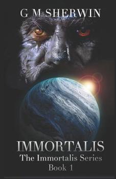 Immortalis - Book #1 of the Immortalis