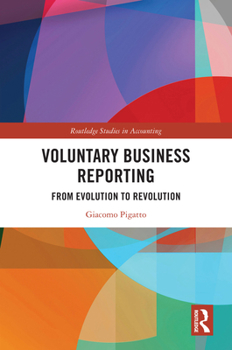Hardcover Voluntary Business Reporting: From Evolution to Revolution Book