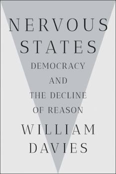 Hardcover Nervous States: Democracy and the Decline of Reason Book