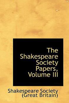 The Shakespeare Society Papers