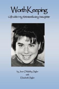 Paperback Worth Keeping: Life With My Extraordinary Daughter Book