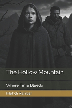 Paperback The Hollow Mountain: Where Time Bleeds Book