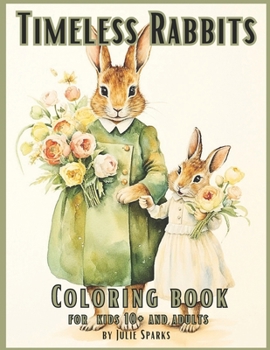 Paperback Timeless Rabbits. Coloring book for adults and children 10+ Book