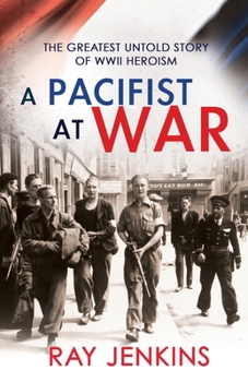Paperback A Pacifist At War: The Silence of Francis Cammaerts Book