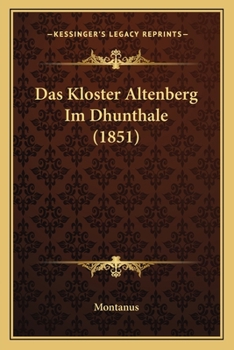 Paperback Das Kloster Altenberg Im Dhunthale (1851) [German] Book