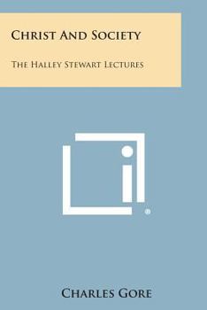 Paperback Christ and Society: The Halley Stewart Lectures Book